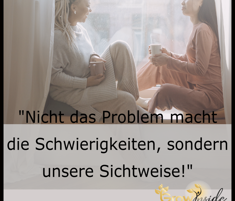 Es kommt auf unsere Sichtweise an