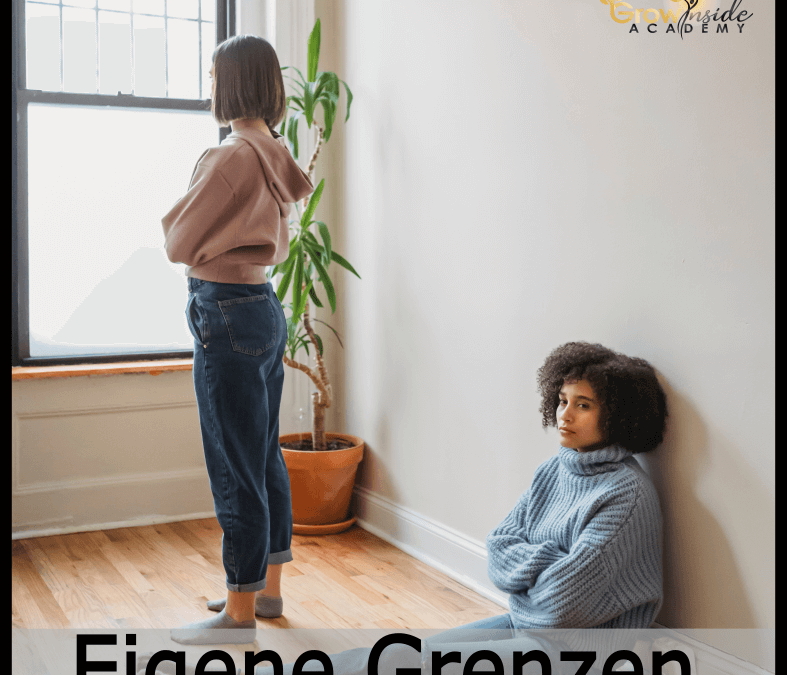 Eigene Grenzen erkennen und danach handeln