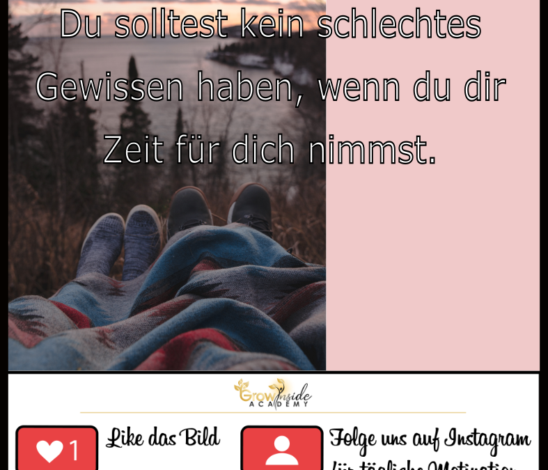 Nimm dir Zeit für dich